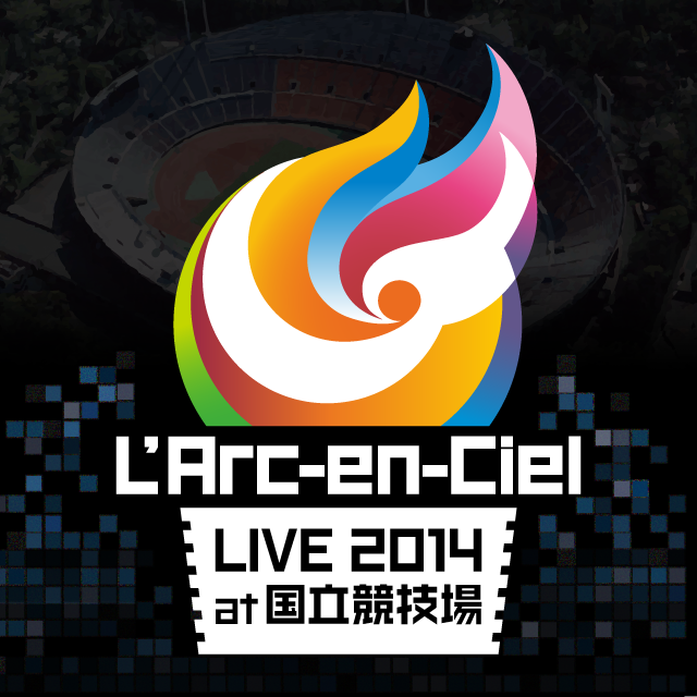 L'Arc-en-Ciel LIVE 2014 at 国立競技場